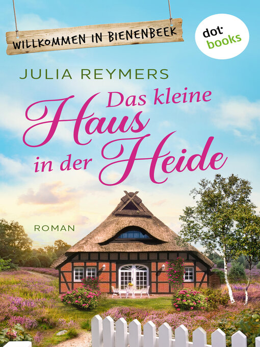 Titeldetails für Das kleine Haus in der Heide nach Julia Reymers - Verfügbar